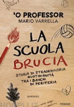 La scuola brucia