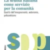 La scuola italiana come servizio per la comunità
