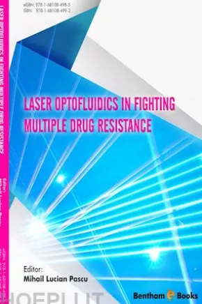Laser Optofluidics in Fighting Multiple Drug Resistance