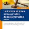 La sicurezza sul lavoro nel nuovo Codice dei Contratti Pubblici