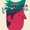 La speranza è una scelta
