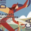 La strada si conquista