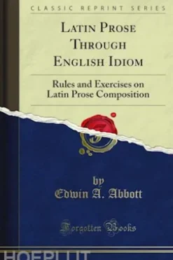Latin Prose Through English Idiom