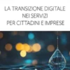 La transizione digitale nei servizi per cittadini e imprese
