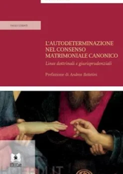 L’autodeterminazione nel consenso matrimoniale canonico