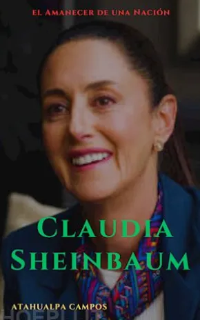La Vanguardia de México: Claudia Sheinbaum y el Amanecer de una Nación