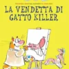 La vendetta di Gatto killer