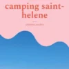 la vie au camping saint-helene