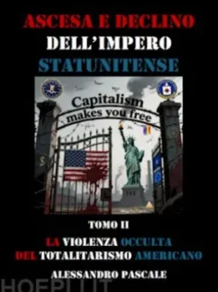 La violenza occulta del totalitarismo americano
