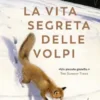 La vita segreta delle volpi