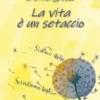 La vita è un setaccio