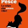 La volpe che amava i libri
