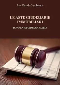 Le aste giudiziarie immobiliari, dopo la riforma Cartabia
