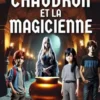 Le chaudron et la magicienne