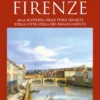 Le incredibili curiosità di Firenze