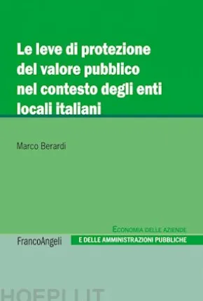 Le leve di protezione del valore pubblico nel contesto degli enti locali italiani