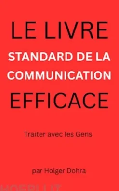 Le livre standard de la communication efficace