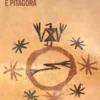 Le maestrie di Zarathustra e Pitagora