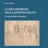 Le metamorfosi della responsabilità