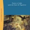Le mythe du héros, France et Italie après la chute de Napoléon