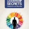 Leadership Secrets: Getting Down to the Nitty Gritty