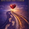Leadership with Heart and Courage
