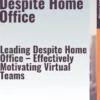 Leading Despite Home Office – Effectively Motivating Virtual Teams