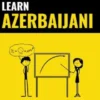 Learn Azerbaijani - Quick / Easy / Efficient