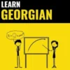 Learn Georgian - Quick / Easy / Efficient