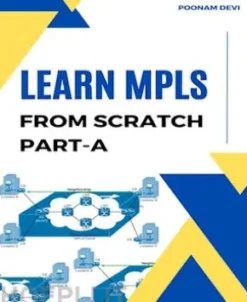 LEARN MPLS FROM SCRATCH PART-A