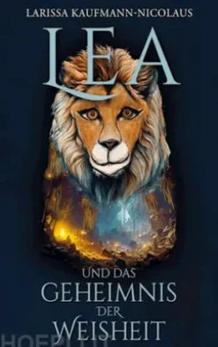 Lea und das Geheimnis der Weisheit