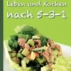Leben und Kochen nach 5-3-1