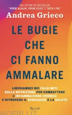 Le bugie che ci fanno ammalare