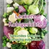 Leckere Kohlgerichte