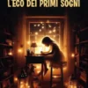 L'Eco dei primi Sogni