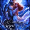 Le Compagnon Rejeté et Lié du Roi Alpha