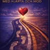 Ledarskap med hjärta och mod