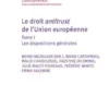 Le droit antitrust de l'Union européenne - Tome I 1