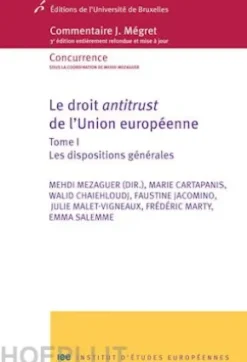 Le droit antitrust de l'Union européenne - Tome I 1