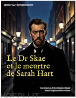 Le Dr Skae et le meurtre de Sarah Hart