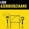 Leer Azerbeidzjaans - Snel / Gemakkelijk / Efficiënt