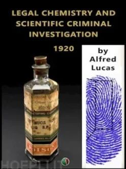 Legal Chemistry and Scientific Criminal Investigation