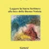 Leggere la Sacra Scrittura alla luce della Buona Notizia - Genesi