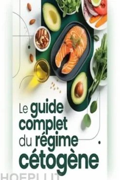 Le Guide Complet du Régime Cétogène