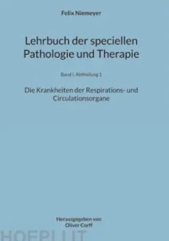 Lehrbuch der speciellen Pathologie und Therapie
