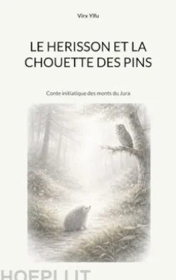 Le hérisson et la chouette des pins