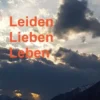 Leiden - Lieben - Leben