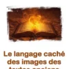 Le langage caché des images des textes anciens