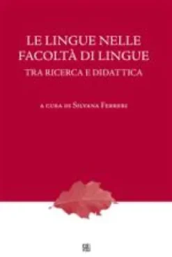 Le lingue nelle facoltà di lingue. Tra ricerca e didattica
