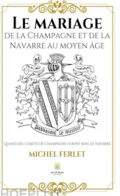 Le mariage de la Champagne et de la Navarre au Moyen Âge